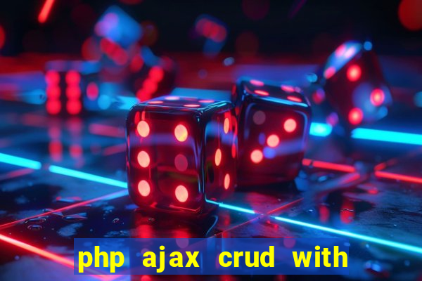 php ajax crud with datatables and bootstrap modals